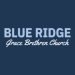 Lead Pastor - Blue Ridge Grace Brethren Church